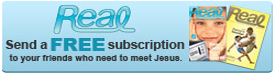 Share Real Magazine to Unchurched kids